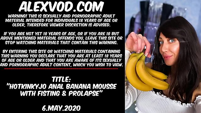 Anal Prolapse and Fisting with Hotkinkyjo's Banana Mousse